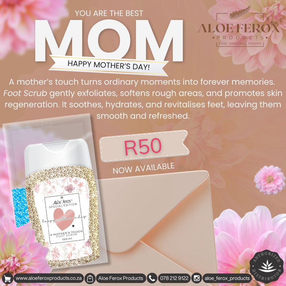 Promotional image for Aloe Ferox Products featuring a foot scrub and card with 'You are the best mom' message on a floral background.